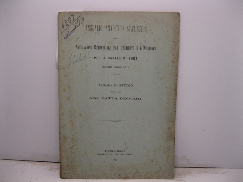 Annuario analitico statistico della navigazione commerciale fra l'Oriente e l'Occidente per il canale di Suez durante l'anno 1894. Saggio di studio